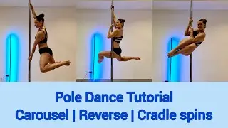 Pole Dance Tutorial - Carousel/ Reverse/ Cradle Spins