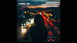 Gareth Emery & Giuseppe Ottaviani feat. Sarah De Warren - Carry On (Extended Mix)