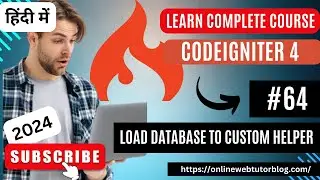 CodeIgniter 4 Tutorials in Hindi | How To Load and Use Database in Custom Helper?