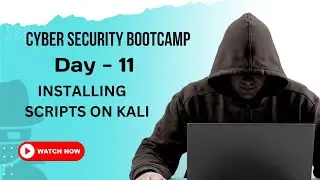 Day 11 | Cyber Security Bootcamp 2023 | Installing Scripts On Kali Linux #bugbounty #ethicalhacking