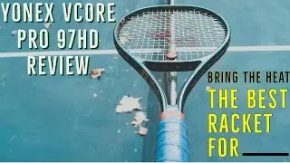 Yonex VCORE Pro 97 HD — ПОЛНЫЙ ОБЗОР от бывшего игрока UCLA и игрока из Top 400