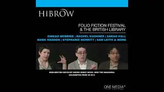 HiBrow: The Folio Prize Fiction Festival by Paul Baggaley, Stephanie Merritt, Sergio De La Pava, ...