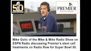 Mike Golic (ESPN Radio) discusses Premier's stem cell treatments