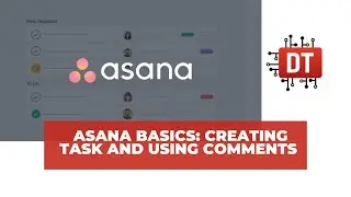 Asana Basics: Creating Task and Using Comments