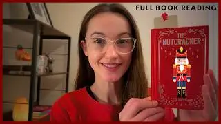 ASMR Book Reading 📖 The Nutcracker by E.T.A Hoffmann 🩰 (FULL BOOK READING)
