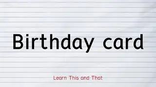 birthday card writing in English| Happy Birthday's wishes| Birthday Letter