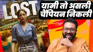 Lost Movie Review In Hindi Yami Gautam Dhar Pankaj Kapur Aniruddha Roy Chowdhury Rahul Khanna Zee5