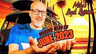 Monthly Wrap Up & Book of the Month: June 2023