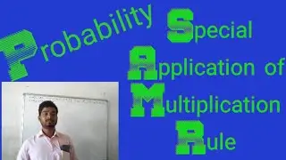 Probability (L5)_some special application of multiplication rule