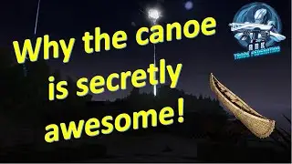 The underrated value of the canoe | Ark Survival Evolved
