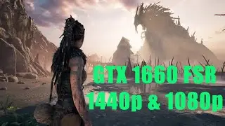 Hellblade  Senua's Sacrifice GTX 1660 FSR benchmark