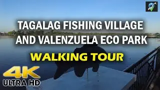 [4K] Exploring Tagalag Fishing Village and Eco Park | Walking Tour | Philippines