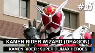 Kamen Rider Wizard (Dragon) - Kamen Rider Super Climax Heroes - Part 85