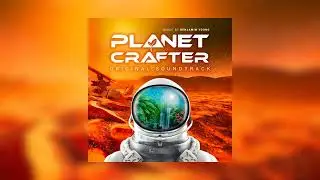 Benjamin Young - Unfolding Expanse | Planet Crafter OST
