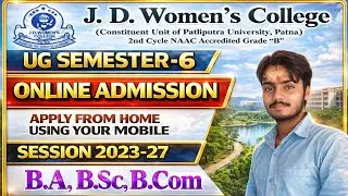 JD Women&rsquo;s College UG Semester 6 Online Admission 2023&ndash;27 | BA BSc BCom PATLIPUTRA UPDATE PPU 