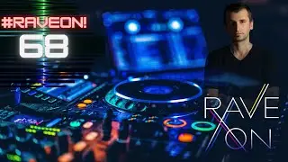 #RaveOn! 68 ~ Sander Van Doorn - Oliver Heldens - Anyma - Orjan Nilsen - Ferreck Dawn and many more.