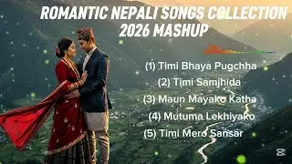 Romantic Nepali Love Medley 💖 | Original Romantic Songs 2026 | Continuous Melody