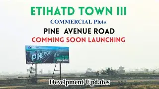 Etihad Town Phase 3 Commercial Coming Soon on Pine Avenue Road | Big Update Lahore