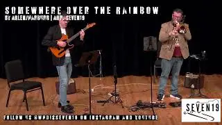 Somewhere Over the Rainbow, arr. Seven19 | Ben McIlwain, trombone & Nick Ciraldo, guitar