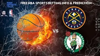 Denver Nuggets VS Boston Celtics: NBA Sports Betting Info for 3/7/24