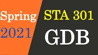STA 301 GDB Solution Spring 2021