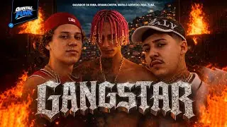GANGSTAR - Salvador da Rima, Oruam,Chefin, Murilo Azevedo, Real Fub&aacute;