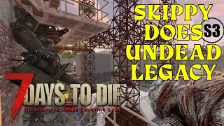 Undead Legacy Day One | 7 Days To Die | Undead Legacy | Episode 1