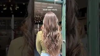 ASMR HAIR DAY VLOG #asmr #vlog #voiceover #hairinspo