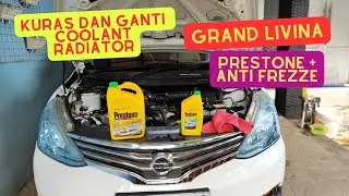 CARA KURAS RADIATOR MOBIL dan Ganti Coolant Grand Livina dengan Prestone Anti Frezze