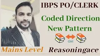 New Pattern Coded Direction Reasoning Trick II Mains Level II IBPS PO 2020, RRB, SBI,LIC