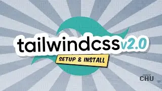 Tailwind CSS v2.0 | Setup and Install