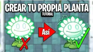 Como CREAR tu propia PLANTA para PVZ 2 - Tutorial