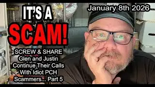 IT'S A SCAM! SCREW & SHARE! Glenn and Justin Continue Their Calls With Idiot PCH Scammers... Part 5