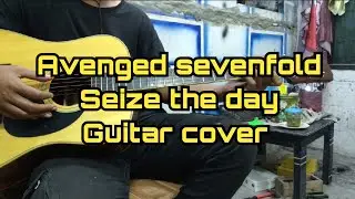 Avenged sevenfold seize the day guitar cover