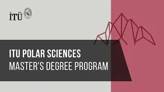 ITU Polar Sciences Master's Degree Program