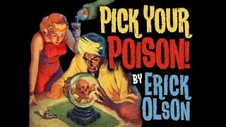 PICK YOUR POISON by Erick Olson