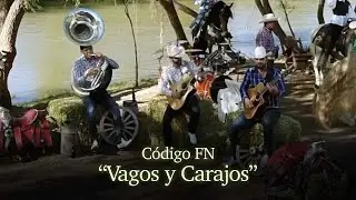 C&oacute;digo FN- Vagos y Carajos (Video Oficial)