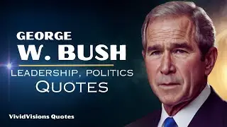 50 George W. Bush Quotes That Will Make You Think Twice