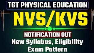 KVS NVS TGT Physical Education Vacancy 2025 : New Syllabus, Eligibility & Exam Pattern