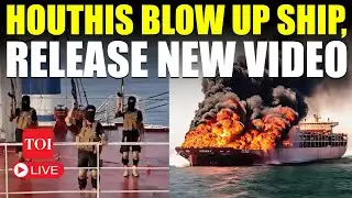 Houthi BURN Another Ship In Red Sea, Release Video Showing BIG Attack | &lsquo;No Israeli Vessel Will&hellip;&rsquo;