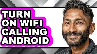 How to Turn on Wifi Calling Android (easy Method)
