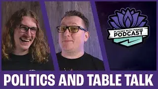 CEDH Politics and Table Talk | Episode 044