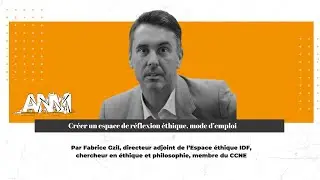 Cr&eacute;er un espace de r&eacute;flexion &eacute;thique, mode d&rsquo;emploi