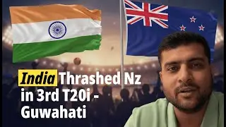 India Thrashed New Zealand in 3rd T20i - Guwahati