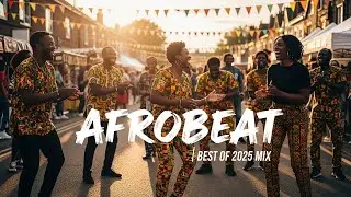 AFROBEAT DRIP MIX 2025 🔥 Stylish Afrobeat × Amapiano Sound Vol.34