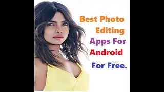 Best Photo Editor Apps For Android ║For Free║ 2020
