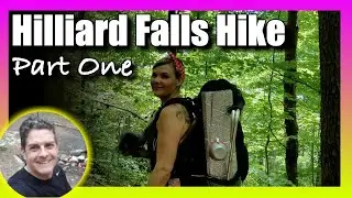 Foothills Trail Hilliard Falls Hike Part One