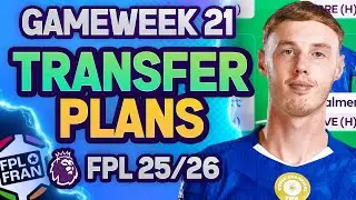 FPL GW21 TRANSFER PLANS  | Fantasy Premier League 2025/26