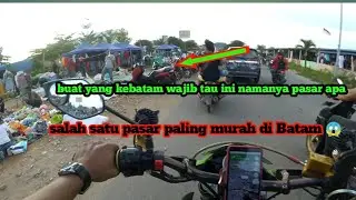 JALAN JALAN DARI BATAM CENTER. SAMPAI PASAR KAGET YANG PALING BANYAK DI BATAM 😲 KAWASAN BENGKONG ⁉️