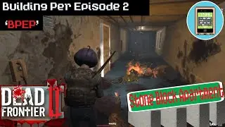 BPEP ep 2 l Dead Frontier 2